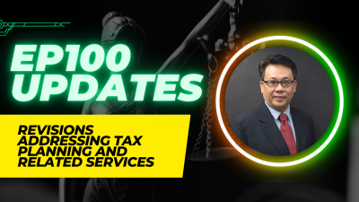 EP 100 Updates: Revisions Addressing Tax Planning and Related Services