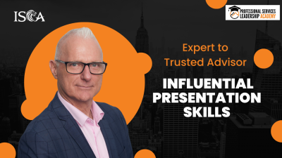 Expert to Trusted Advisor: Influential Presentation Skills
